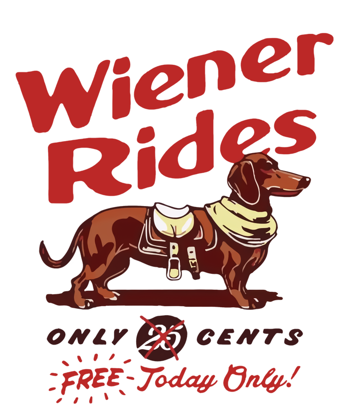 Wiener Rides Only 25 Cents Dachshund Free Today Only T-Shirt