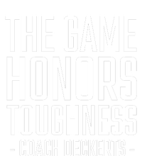 The Game Honors Toughness Coach Deckerts T-Shirt