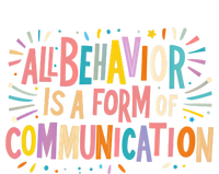 All Behavior Is A Form Of Communication Sped Teacher Autism Gift Bumper Sticker