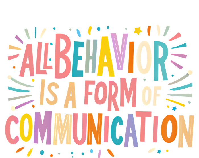 All Behavior Is A Form Of Communication Sped Teacher Autism Gift Bumper Sticker