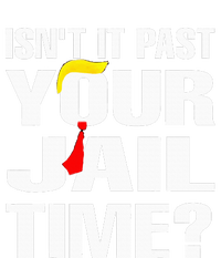 IsnT It Past Your Jail Time T-Shirt