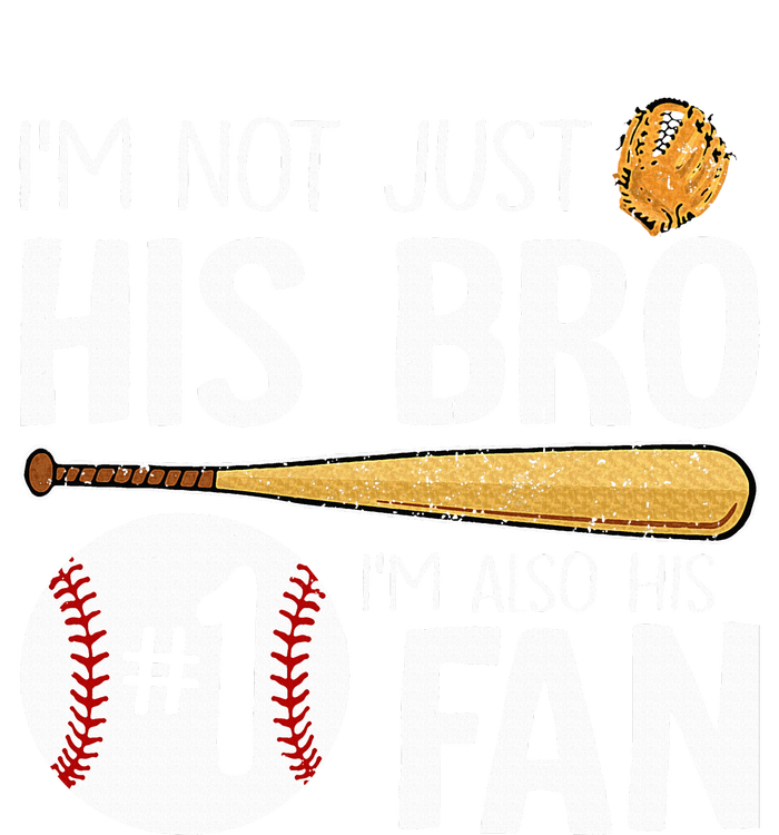 Im Not Just His Bro Im His Number One Fan T-Shirt