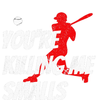 Baseball YouRe Killin Me Smalls Poster