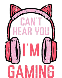 Cant Hear You Im Gaming T-Shirt