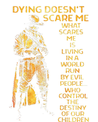 Dying Doesnt Scare Me What Scares Me T-Shirt