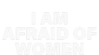 I Am Afraid Of Women Performance Fleece Hoodie