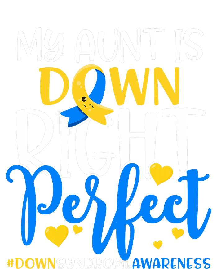 Down Syndrome Awareness My Aunt Is Down Right Perfect Toddler Fine Jersey T-Shirt