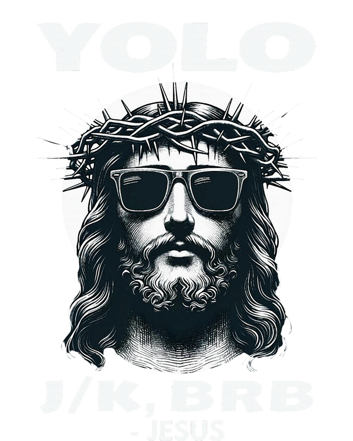 Christian Resurrection Yolo Jk Brb Jesus T-Shirt