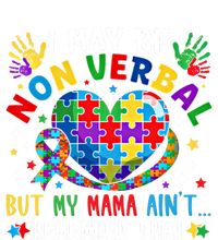 Autism I May Be Non Verbal But My Mama AinT Remember That Cool Gift T-Shirt