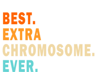 Best Extra Chromosome Ever Womens California Wash Sweatshirt