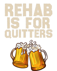 Rehab Is For Quitters Funny Alcohol Rehabilitation Beer V-Neck T-Shirt