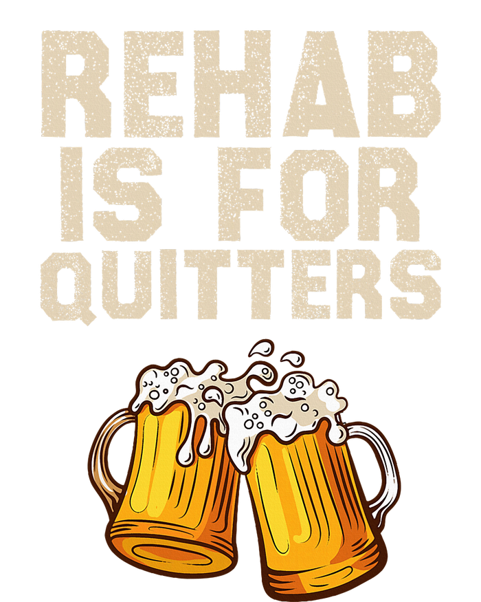 Rehab Is For Quitters Funny Alcohol Rehabilitation Beer V-Neck T-Shirt