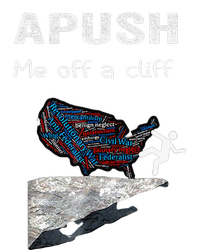 Apush Me Off A Cliff Funny Ap Us History T-Shirt