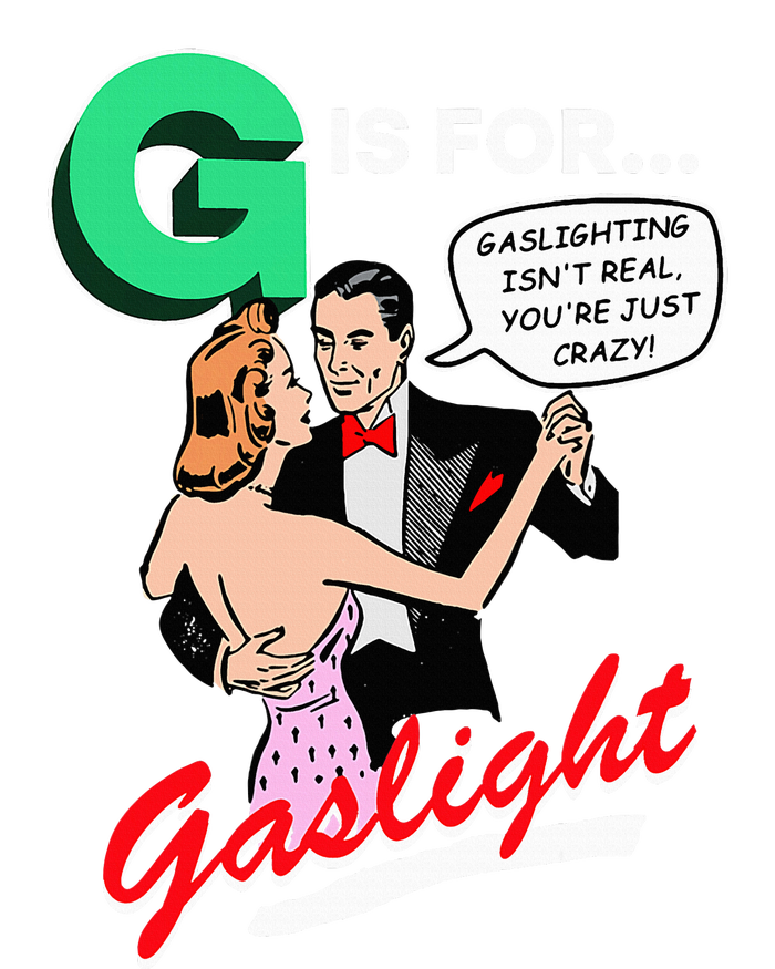 G Is For Gaslight Gaslighting Isn’T Real Women’s Perfect Tri Rocker Tank