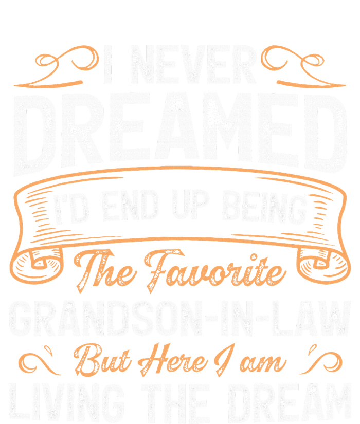 I Never Dreamed Being The Favorite Grandson In Law Funny Legacy Cool Fit Booney Bucket Hat