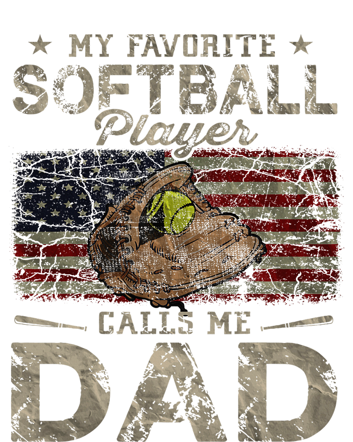 My Favorite Softball Player Calls Me Dad FatherS Day Daddy T-Shirt