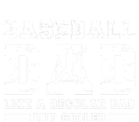 Baseball Dad Like A Regular Dad But Cooler T-Shirt