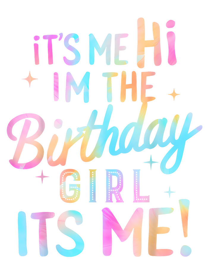 Birthday Party Hi Its Me Im The Birthday Girl T-Shirt