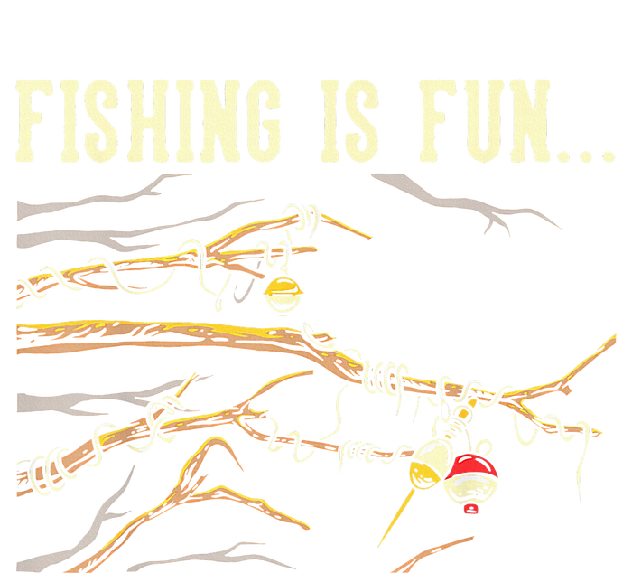 Fishing Is Fun... Bobbers Stuck In Tree T-Shirt