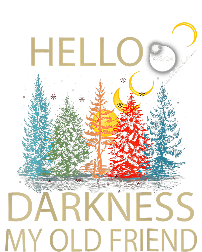 Hello Darkness My Old Friend Solar Eclipse April 08 2024 Trending Now Get It Kids Hoodie