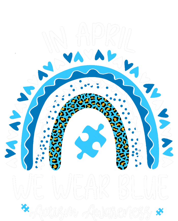 In April We Wear Blue Rainbow Autism Awareness Month T-Shirt