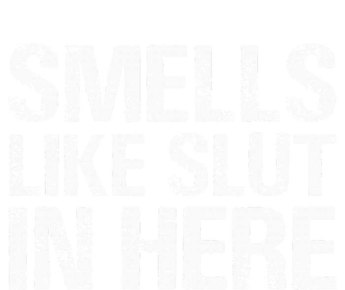 Smells Like Slut In Here Adult Humor Tie-Dye Long Sleeve Shirt