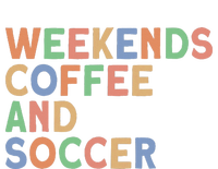 Weekends Coffee And Soccer Mom T-Shirt