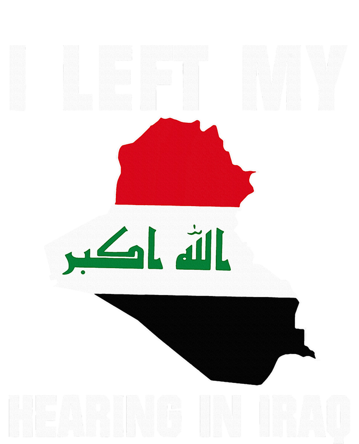 I Left My Hearing In Iraq T-Shirt