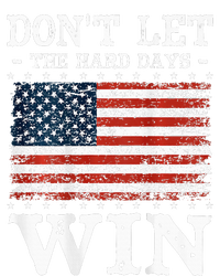 DonT Let The Hard Days Win V-Neck T-Shirt