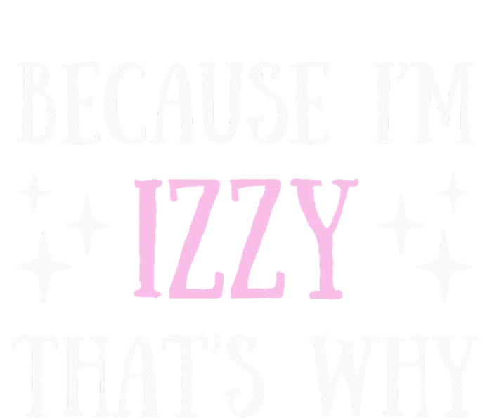 Because Izzy For Gift Idea Funny Name Gifts Grommeted Golf Towel