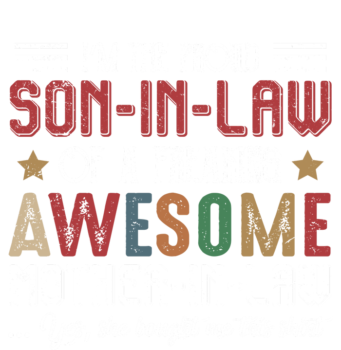 Im The Proud Son In Law Of A Freaking Awesome Mother In Law Cooling Performance Crew T-Shirt