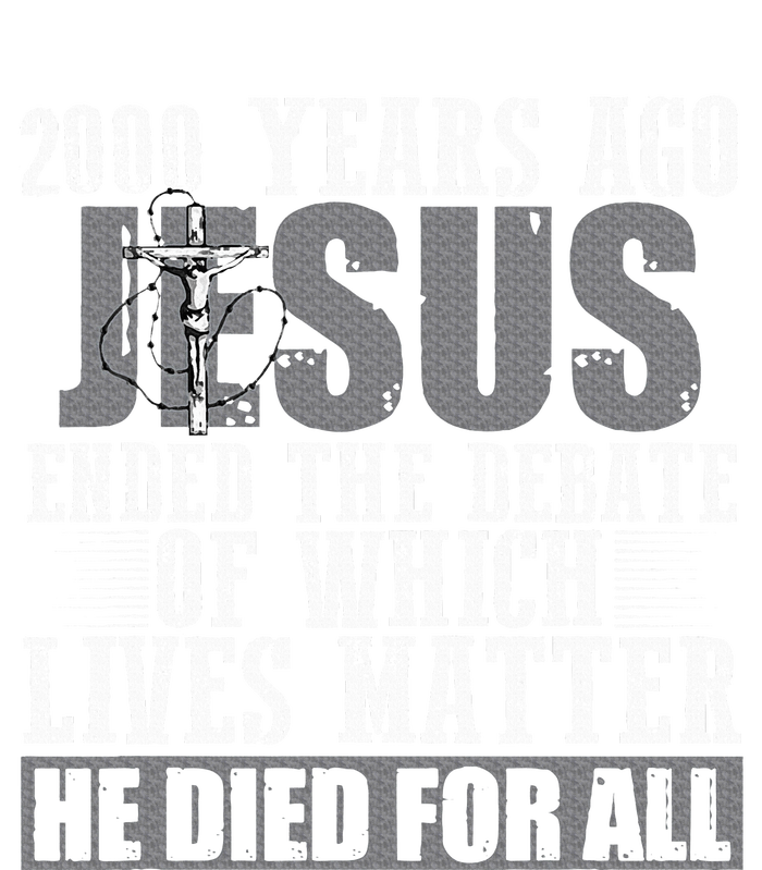 2000 Years Ago Jesus Ended The Debate Christian Believe T-Shirt