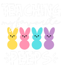 Teaching My Favorite Peeps Easter Teacher Cute T-Shirt