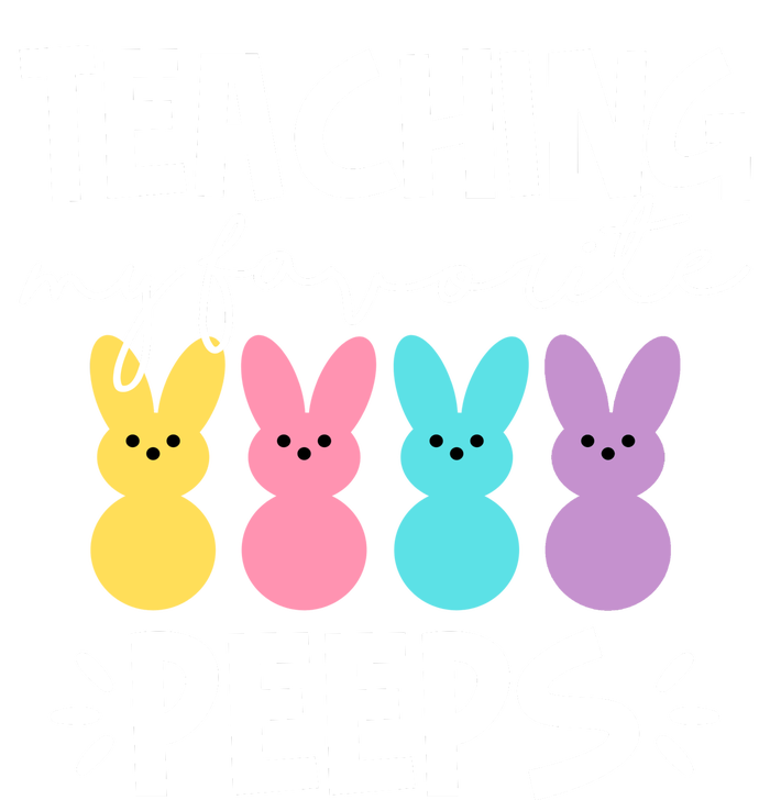 Teaching My Favorite Peeps Easter Teacher Cute T-Shirt