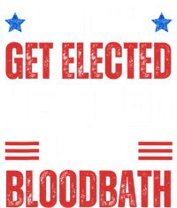 If I DonT Get Elected ItS Going To Be A Bloodbath Trump Ladies Essential Tank