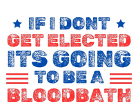 If I Dont Get Elected Its Going To Be A Bloodbath Trump Women's Crop Top Tee