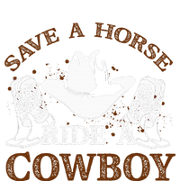 Save A Horse Ride A Cowboy For Cowgirls Horsericder Ladies Long Sleeve Shirt