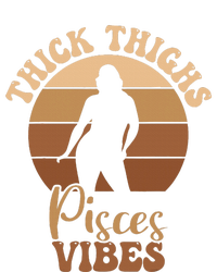 Thick Thighs Pisces Vibes Melanin Black Women T-Shirt