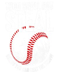 Thou Shall Not Steal Unless You Can Beat The Throw Baseball T-Shirt