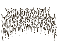 One Day WeLl All Be Skeletons T-Shirt