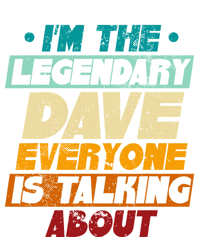 IM The Legendary Dave T-Shirt