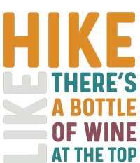 Hike Like Theres A Bottle Of Wine At The Top V-Neck T-Shirt