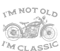 Im Not Old Im Classic Funny Motorcycle Bike Women's Fleece Hoodie