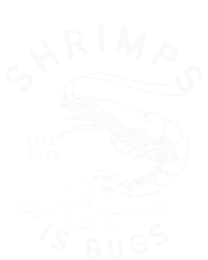 Shrimps Is Bugs Funny Tattoo Inspired Meme Women's T-Shirt