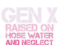 Gen X Raised On Hose Water And Neglect Humor Generation X T-Shirt