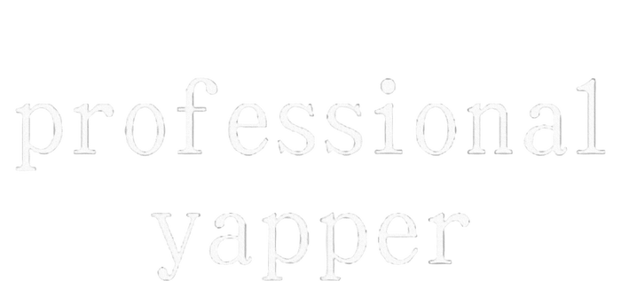 Professional Yapper T-Shirt