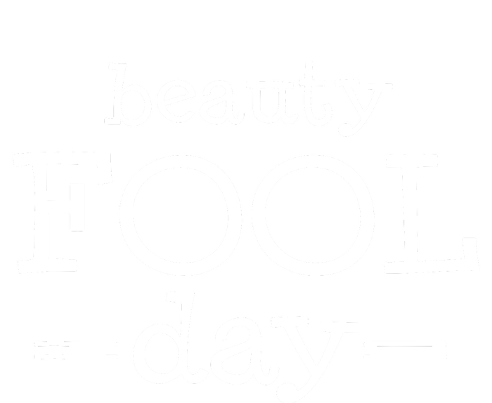 Beauty Fool Day April Fools Day Outfit April Fool Gift V-Neck T-Shirt