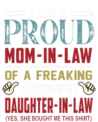 I Am A Proud Mom In Law Of A Freaking Awesome Daughter In Law T-Shirt