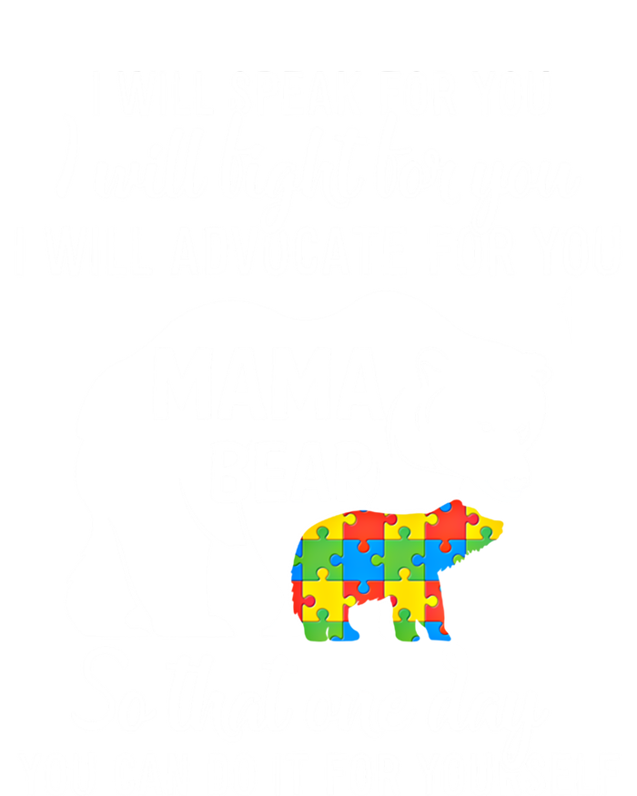 Autism Mama Bear I Will Speak Fight Advocate For You Gift T-Shirt