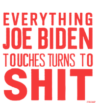 Funny Donald Trump 2024 Everything Joe Biden Touches T-Shirt